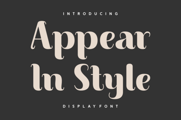 Appear in Style: A Typeface for Modern Elegance