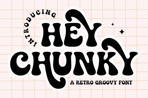 Hey Chunky: Retro Font for Modern Designs